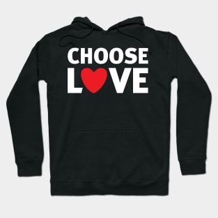 Choose Love Shirt | This awesome t-shirt is a great inspiration and makes a great gift Hoodie